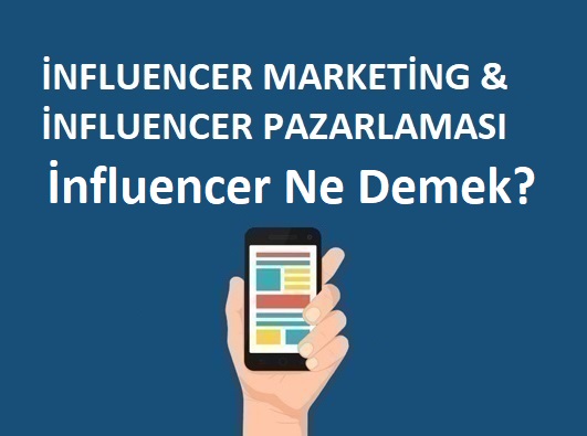 İnfluencer Marketing - İnfluencer Ne Demek?